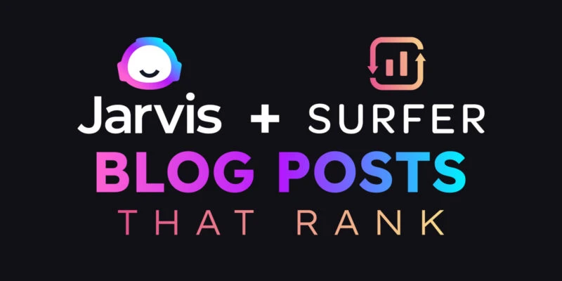 how-to-write-high-ranking-blog-posts-with-Jasper-ai-and-surfer-seo-