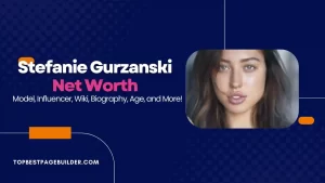 Stefanie Gurzanski Net Worth: Model, Influencer, Wiki, Biography, Age, and More!